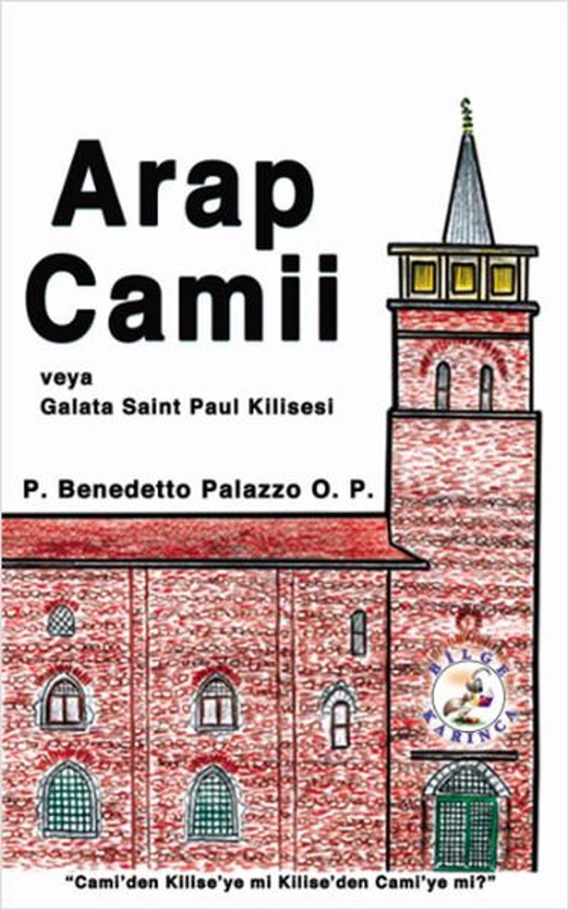 Bilge Karınca Yayınları Arap Camii - P. Benedetto Palazzo O.P.