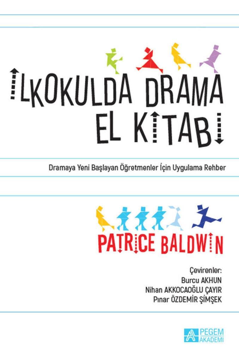 Pegem Akademi Yayıncılık Pegem Güncel Ilkokulda Drama El Kitabı