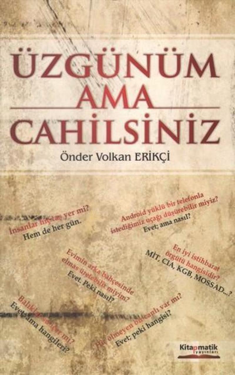 Kitapmatik Yayınları Üzgünüm Ama Cahilsiniz - Önder Volkan Erikçi