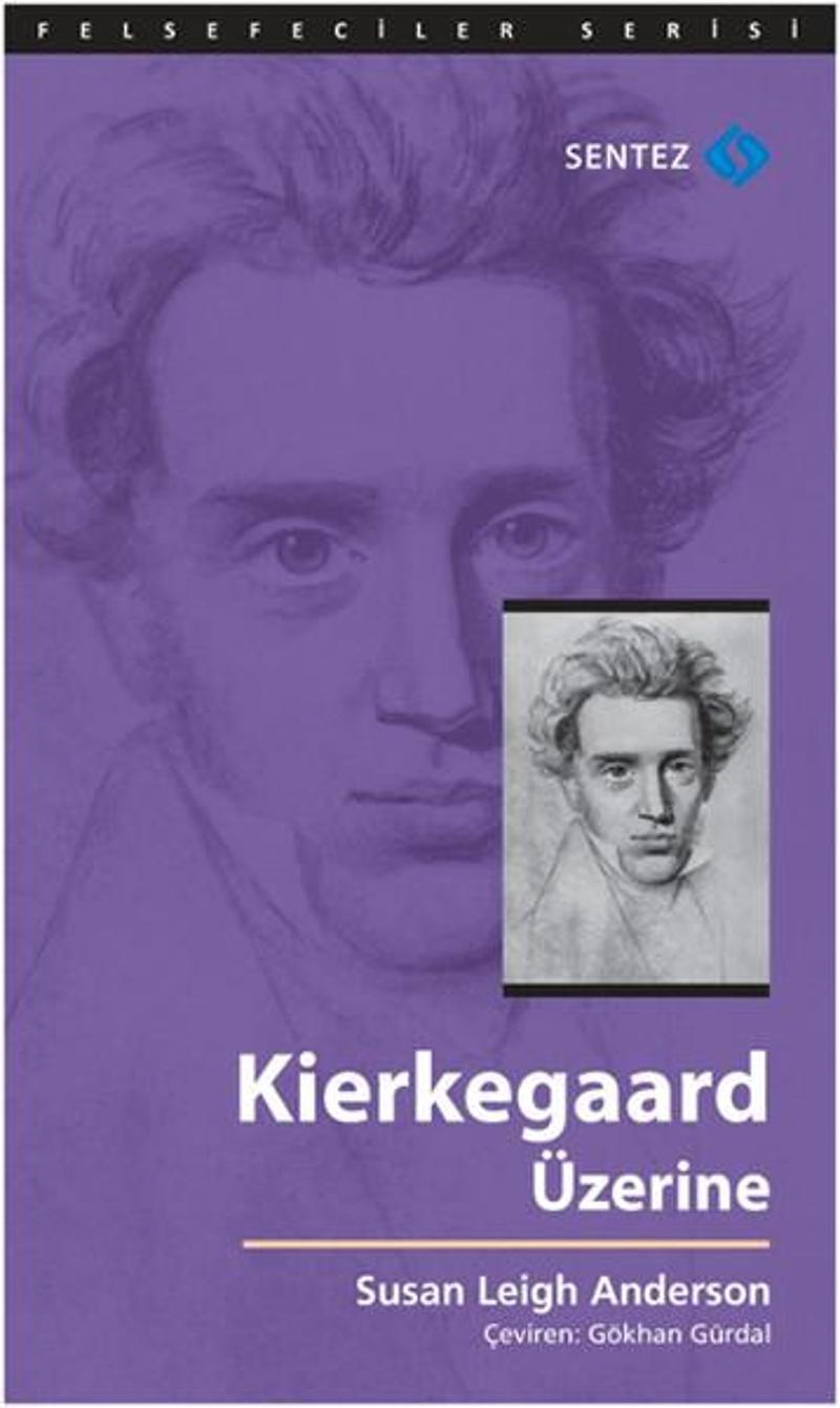 Sentez Yayıncılık Kierkegaard Üzerine - Susan Leigh Anderson