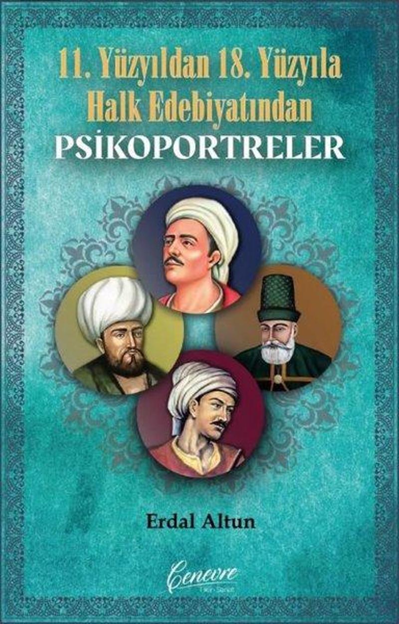 11. Yüzyıldan 18. Yüzyıla Halk Edebiyatından Psikoportreler