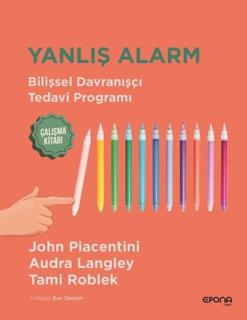 Yanlış Alarm - Bilişsel Davranışçı Tedavi Programı Çalışma Kitabı