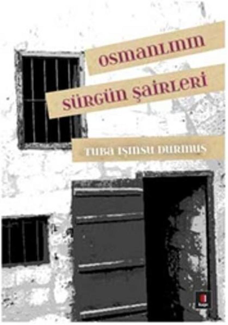 Kapı Yayınları Osmanlının Sürgün Şairleri - Tuba Işınsu Durmuş
