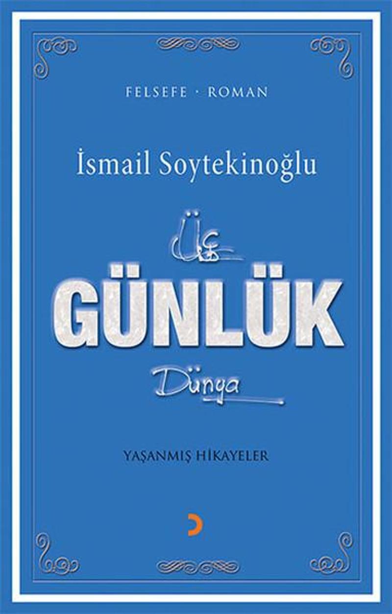 Cinius Yayinevi Üç Günlük Dünya - İsmail Soytekinoğlu QR7487
