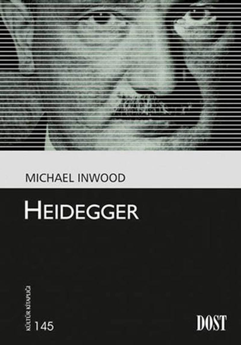 Dost Kitabevi Kültür Kitaplığı 145 - Heidegger - Michael Inwood