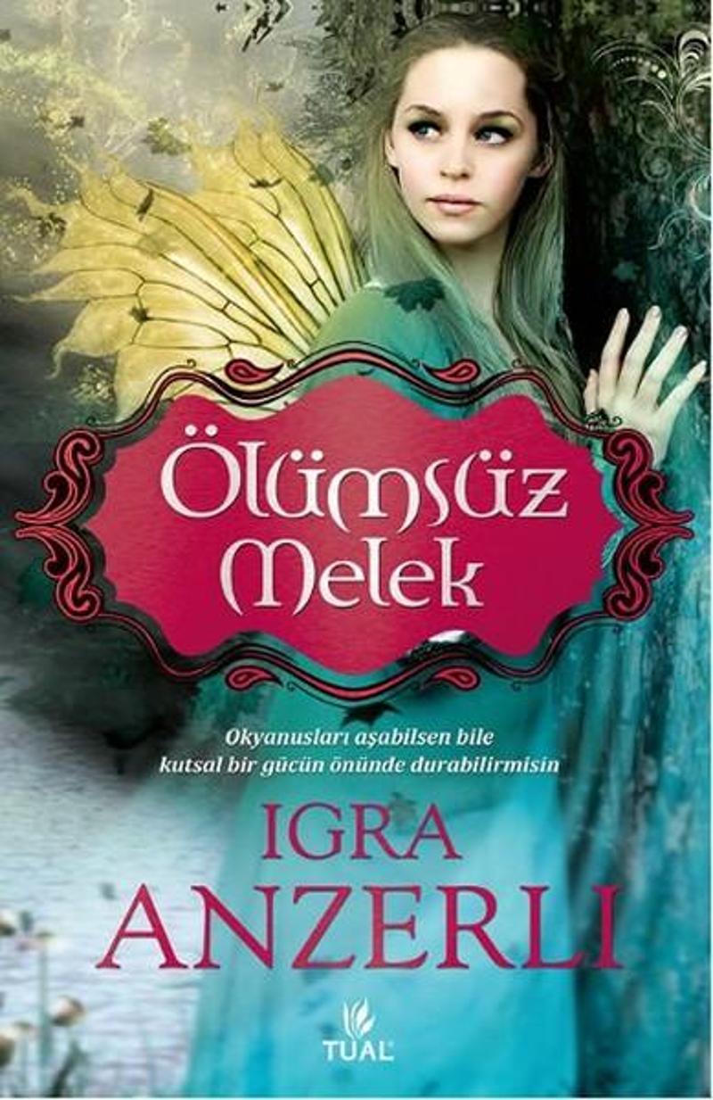 Tual Yayınları Ölümsüz Melek - Igra Anzerli