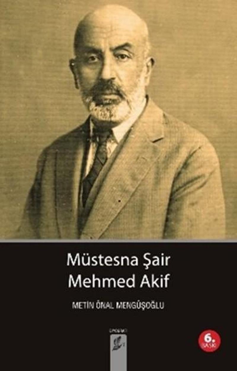 Okur Kitaplığı Müstesna Şair Mehmed Akif - Metin Önal Mengüşoğlu