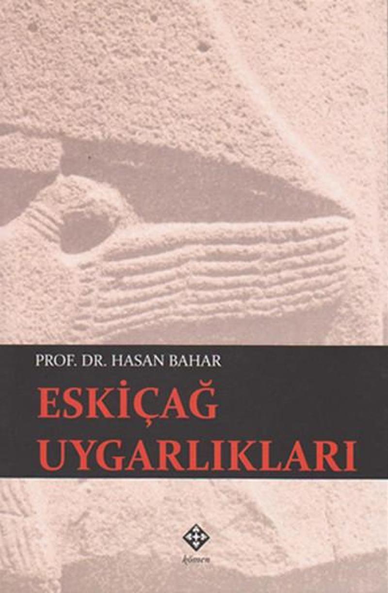 Kömen Yayınları Eskiçağ Uygarlıkları - Hasan Bahar