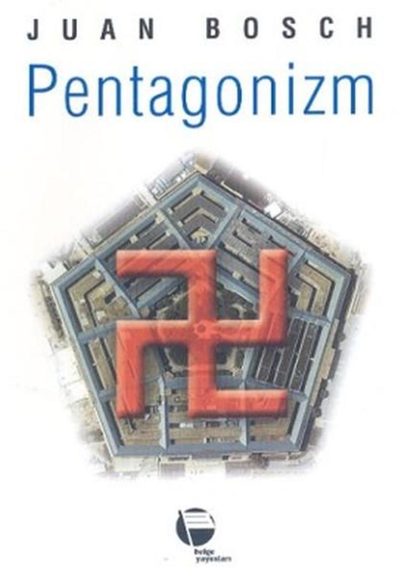 Belge Yayınları Pentagonizm - Juan Bosch