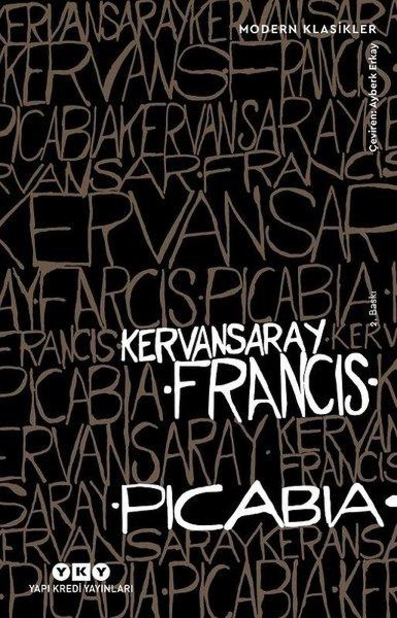 Yapı Kredi Yayınları Kervansaray - Francis Picabia