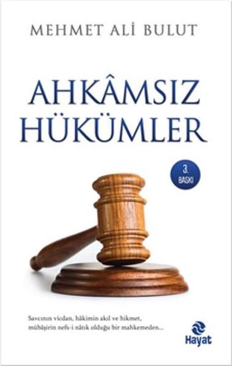 Hayat Yayıncılık Ahkamsız Hükümler - Mehmet Ali Bulut