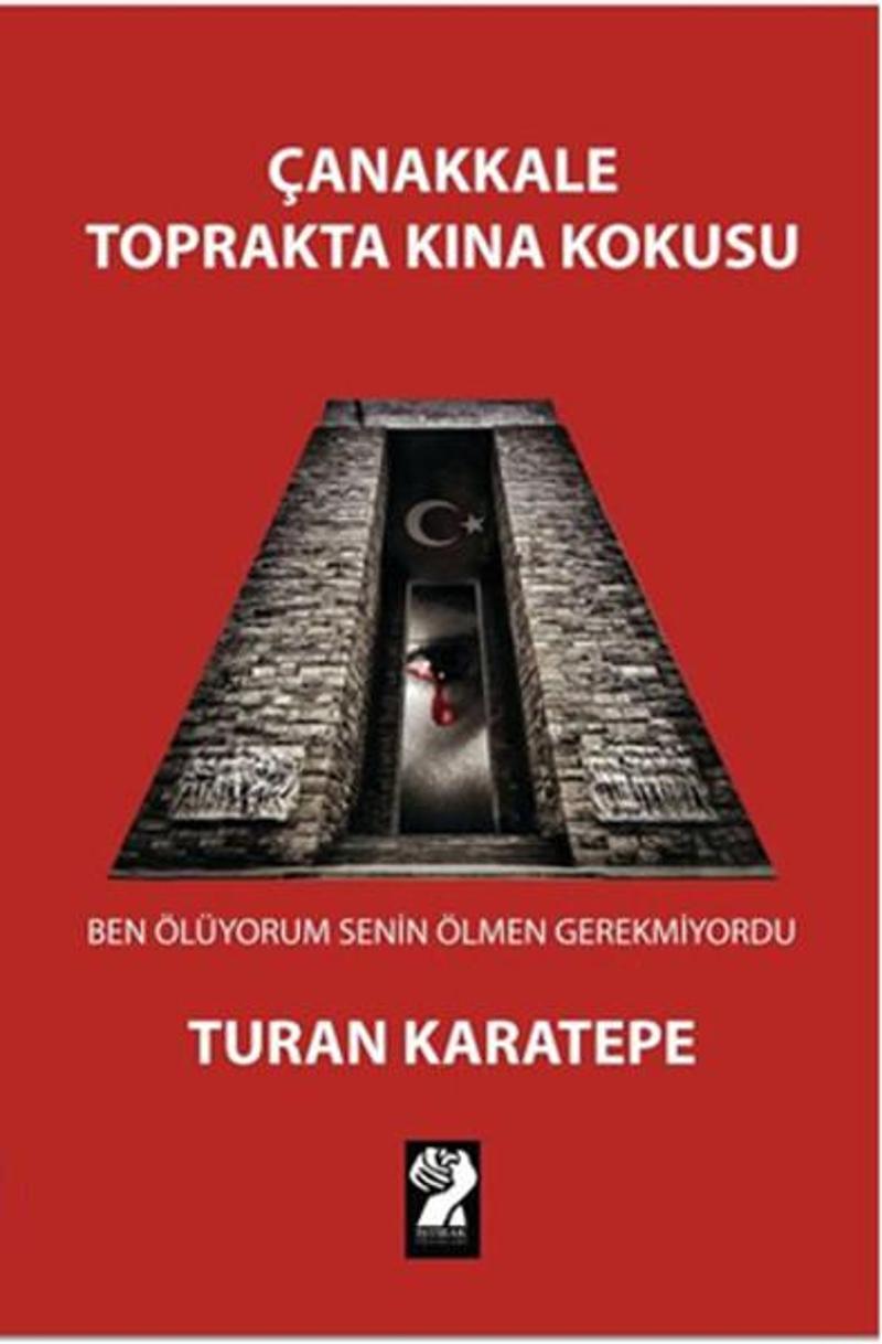 İştirak Yayınları Çanakkale Toprakta Kına Kokusu - Turan Karatepe
