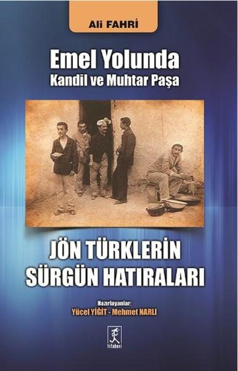 Hitabevi Jön Türklerin Sürgün Hatıraları - Ali Fahri