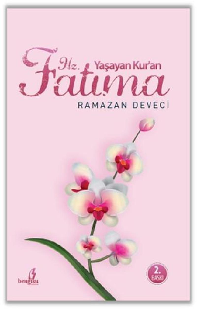 Bengisu Yayınları Yaşayan Kur'an Hz. Fatıma - Ramazan Deveci