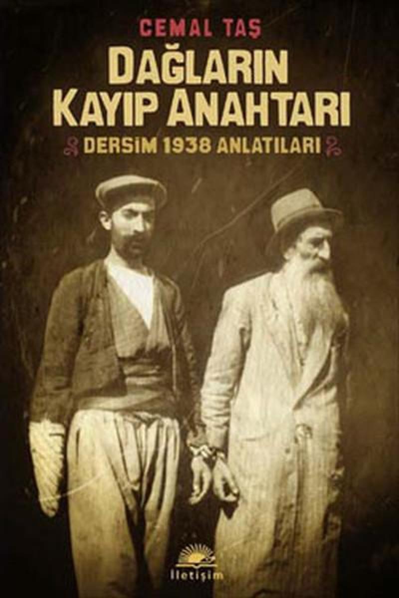 İletişim Yayınları Dağların Kayıp Anahtarı - Dersim 1938 Anlatıları - Cemal Taş