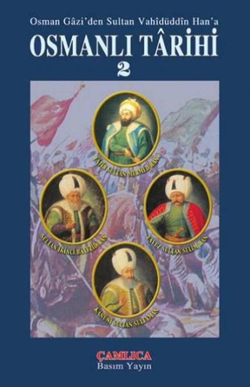 Çamlıca Basım Yayın Osmanlı Tarihi 2 - Kolektif