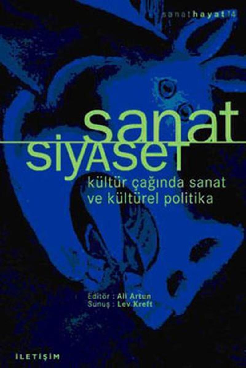 İletişim Yayınları Sanat/Siyaset kültür Çağında Sanat Ve Kültürel Politika