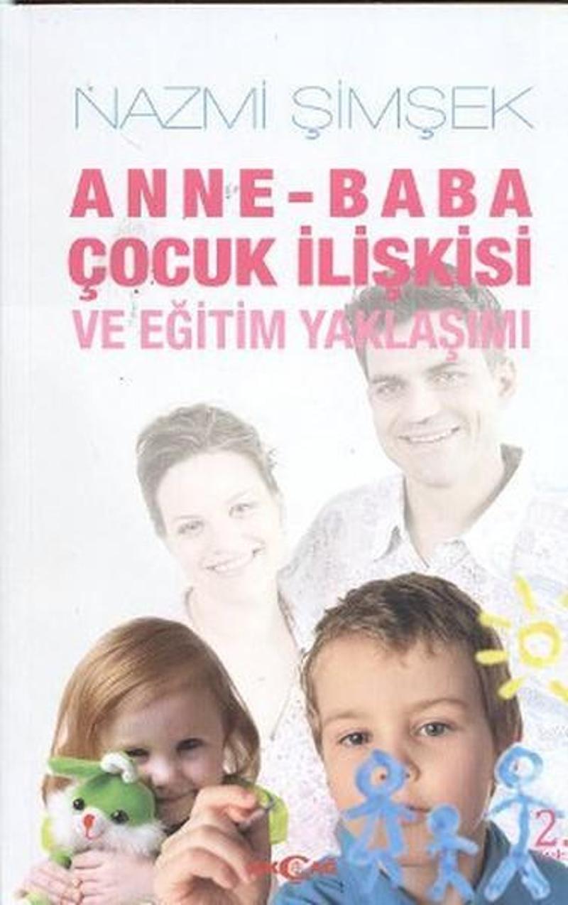 Akçağ Yayınları Anne - Baba Çocuk İlişkisi ve Eğitim Yaklaşımı - Nazmi Şimşek QR8658