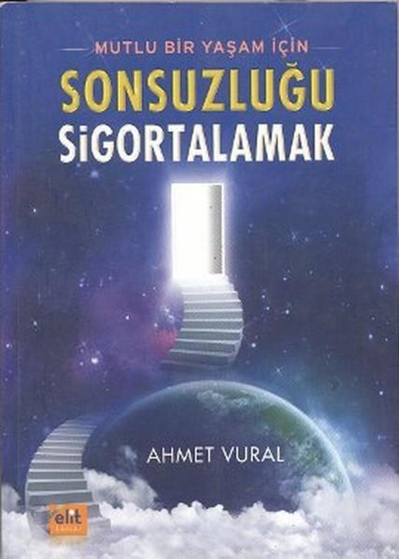 Elit Kültür Sonsuzluğu Sigortalamak - Ahmet Vural