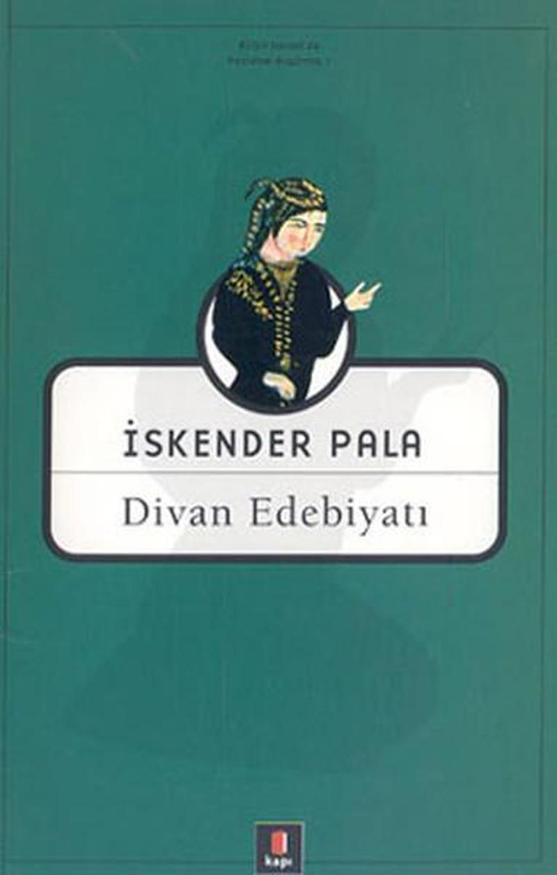 Kapı Yayınları Divan Edebiyatı - İskender Pala