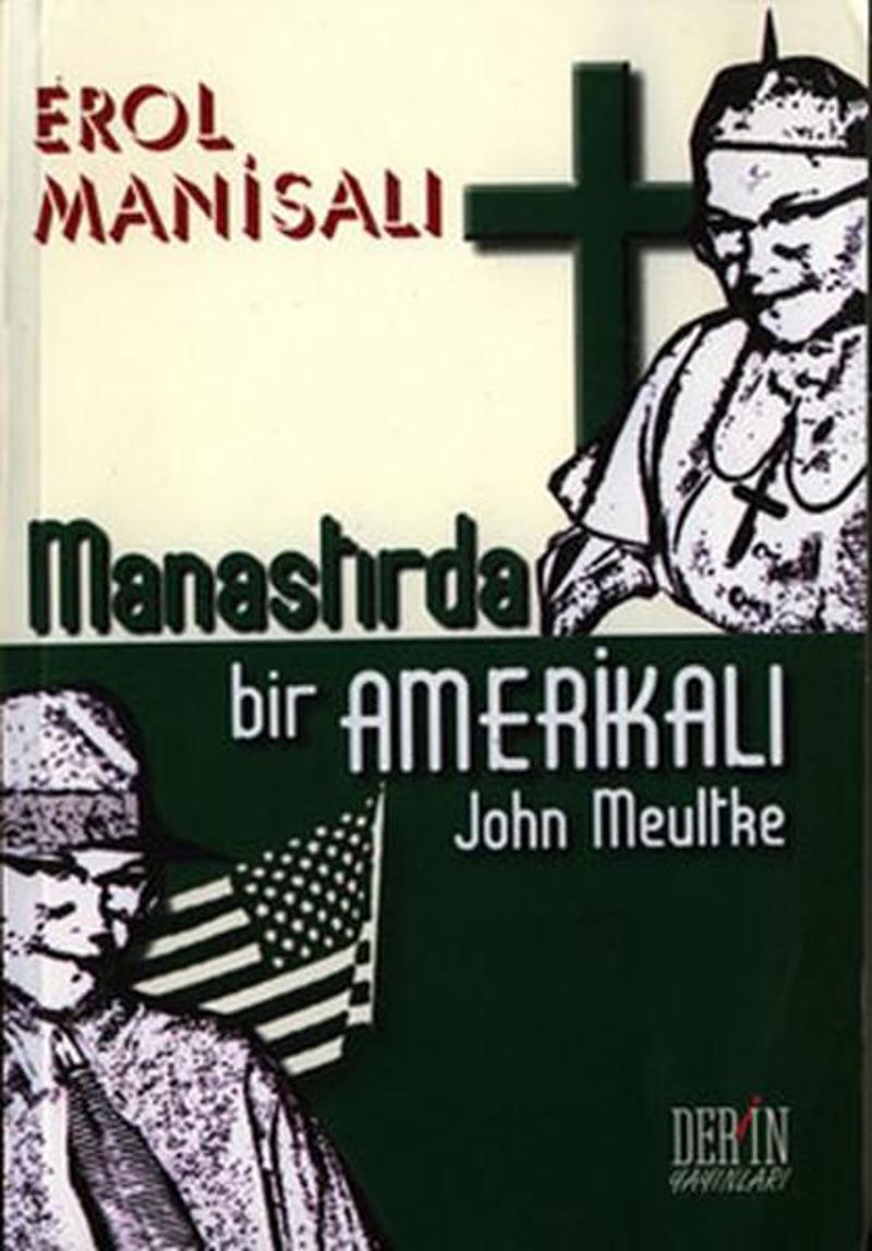 Derin Yayınları Manastırda Bir Amerikalı John Meultke - Erol Manisalı