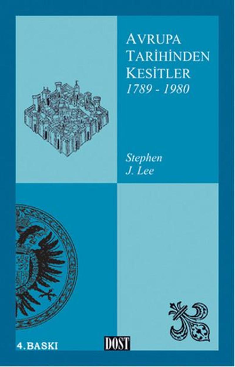 Dost Kitabevi Avrupa Tarihinden Kesitler 2 (1789-1980) - Stephen J. Lee