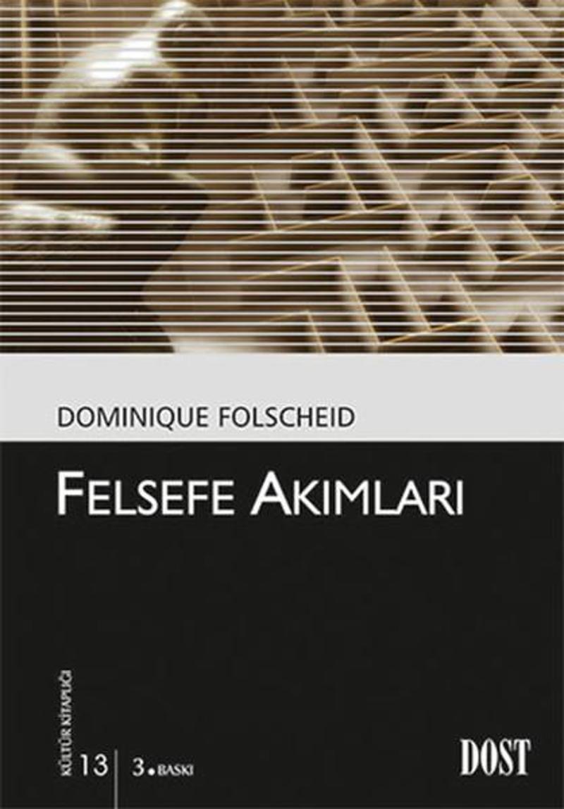 Dost Kitabevi Felsefe Akımları-Kültür Kitaplığı 13 - Dominique Folscheid