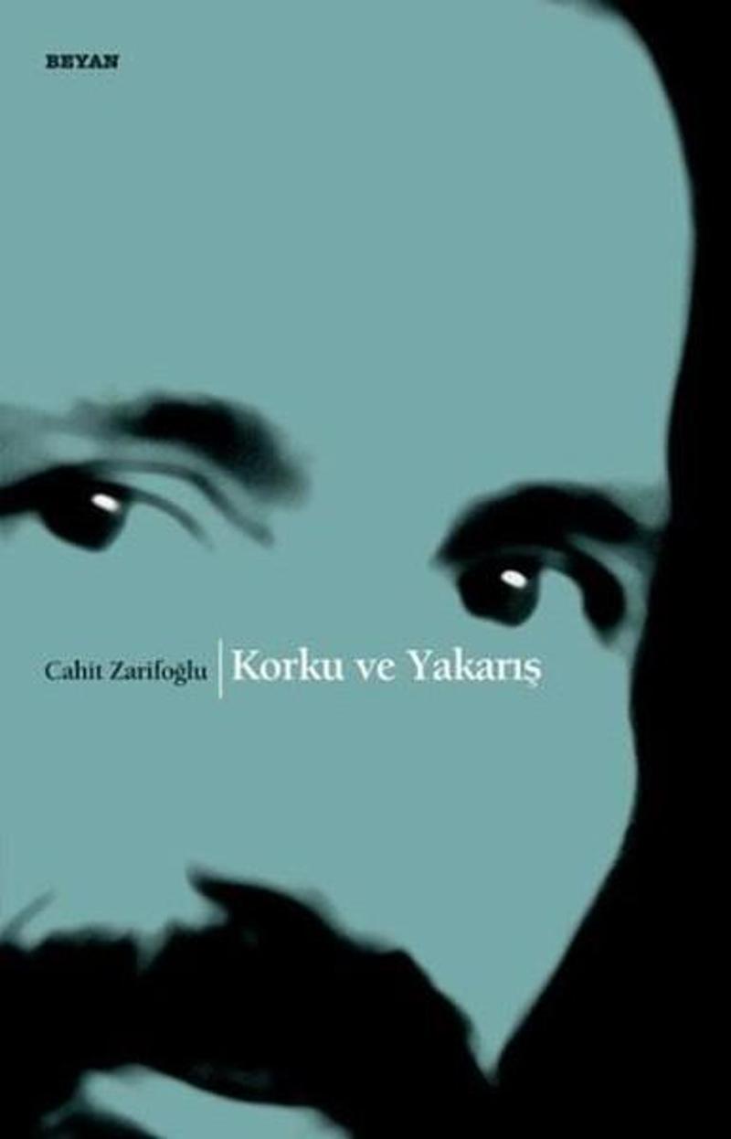 Beyan Yayınları Korku ve Yakarış - Cahit Zarifoğlu IR7794