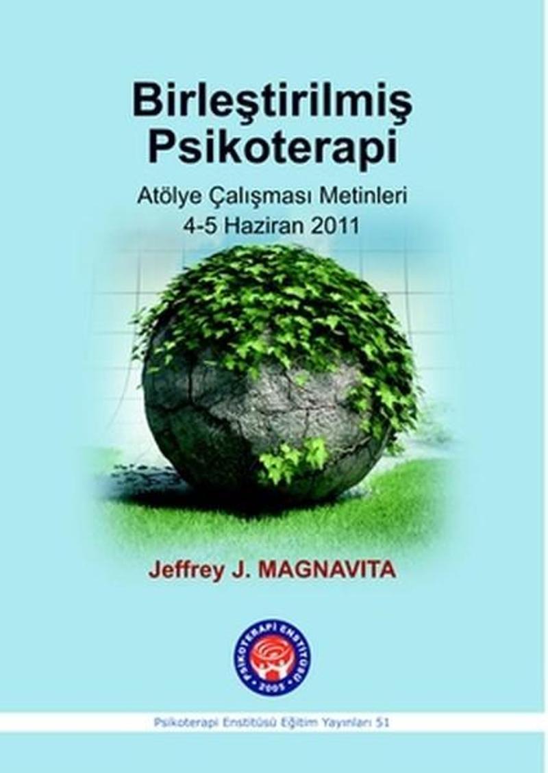 Psikoterapi Enstitüsü Birleştirilmiş Psikoterapi - Jeffrey J. Magnavita
