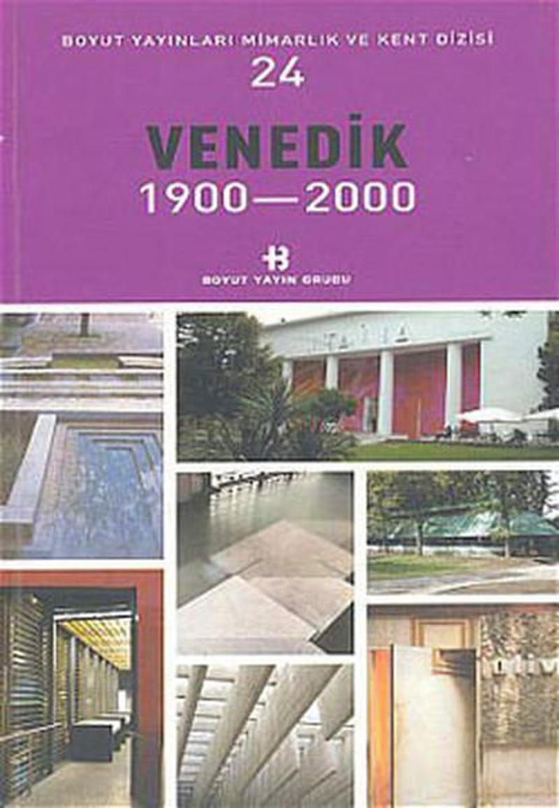 Boyut Yayın Grubu Venedik 1900-2000 Mimarlık ve Kent Dizisi 24 - Kolektif