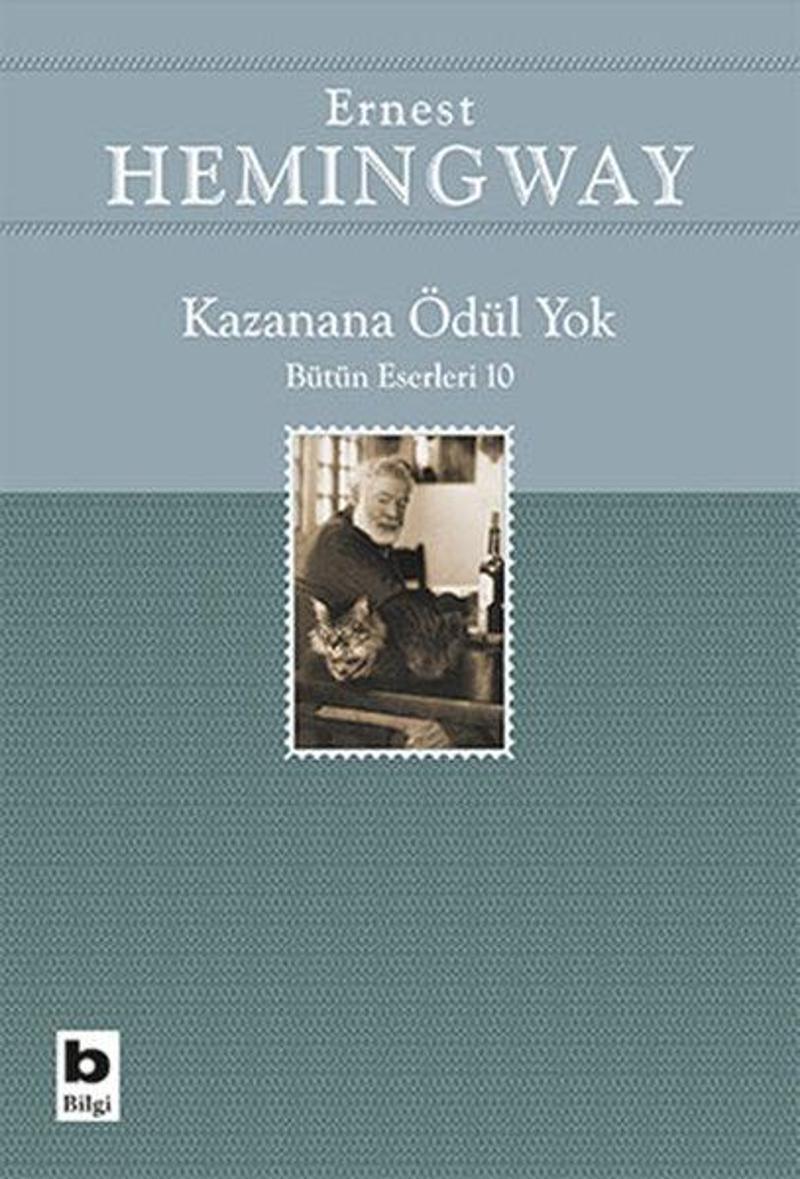 Bilgi Yayınevi Kazanana Ödül Yok - Ernest Hemingway