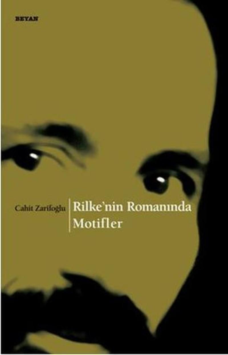 Beyan Yayınları Rilke'nin Romanında Motifler - Cahit Zarifoğlu