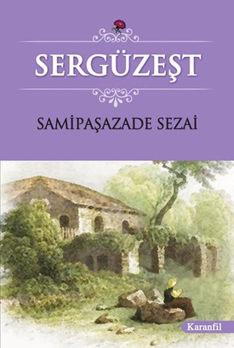 Karanfil Yayınları Sergüzeşt - Samipaşazade Sezai