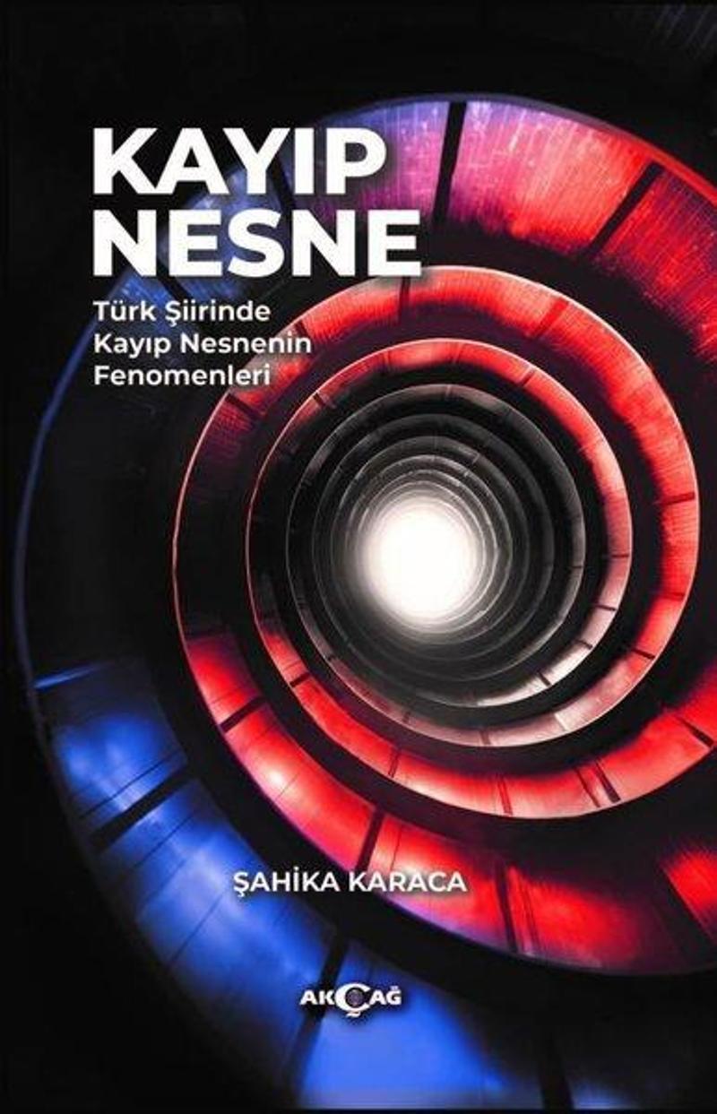 Kayıp Nesne - Türk Şiirinde Kayıp Nesnenin Fenomenleri