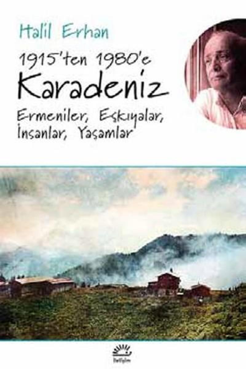 İletişim Yayınları 1915'ten 1980'e Karadeniz - Halil Erhan