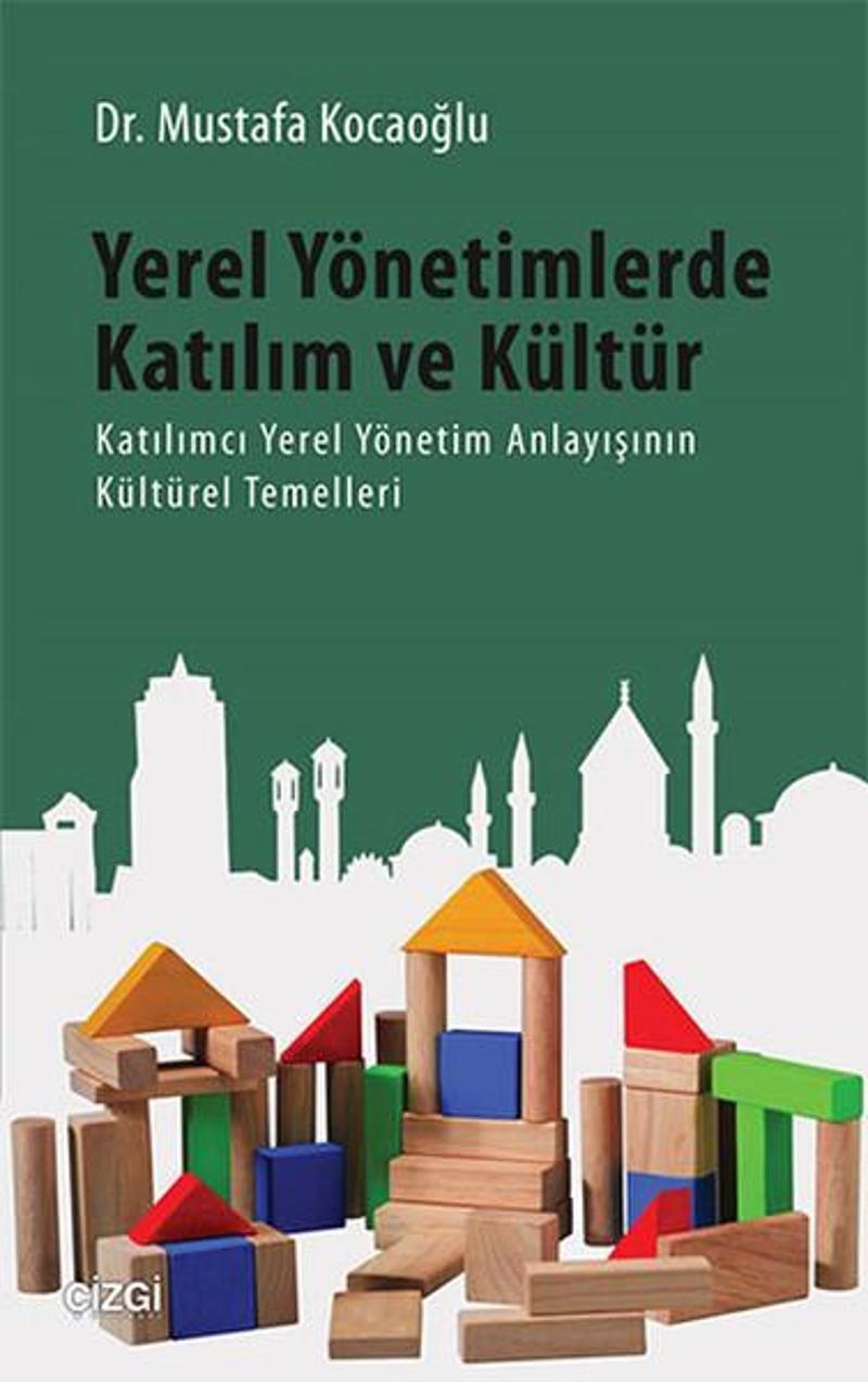 Çizgi Kitabevi Yerel Yönetimlerde Katılım ve Kültür - Mustafa Kocaoğlu