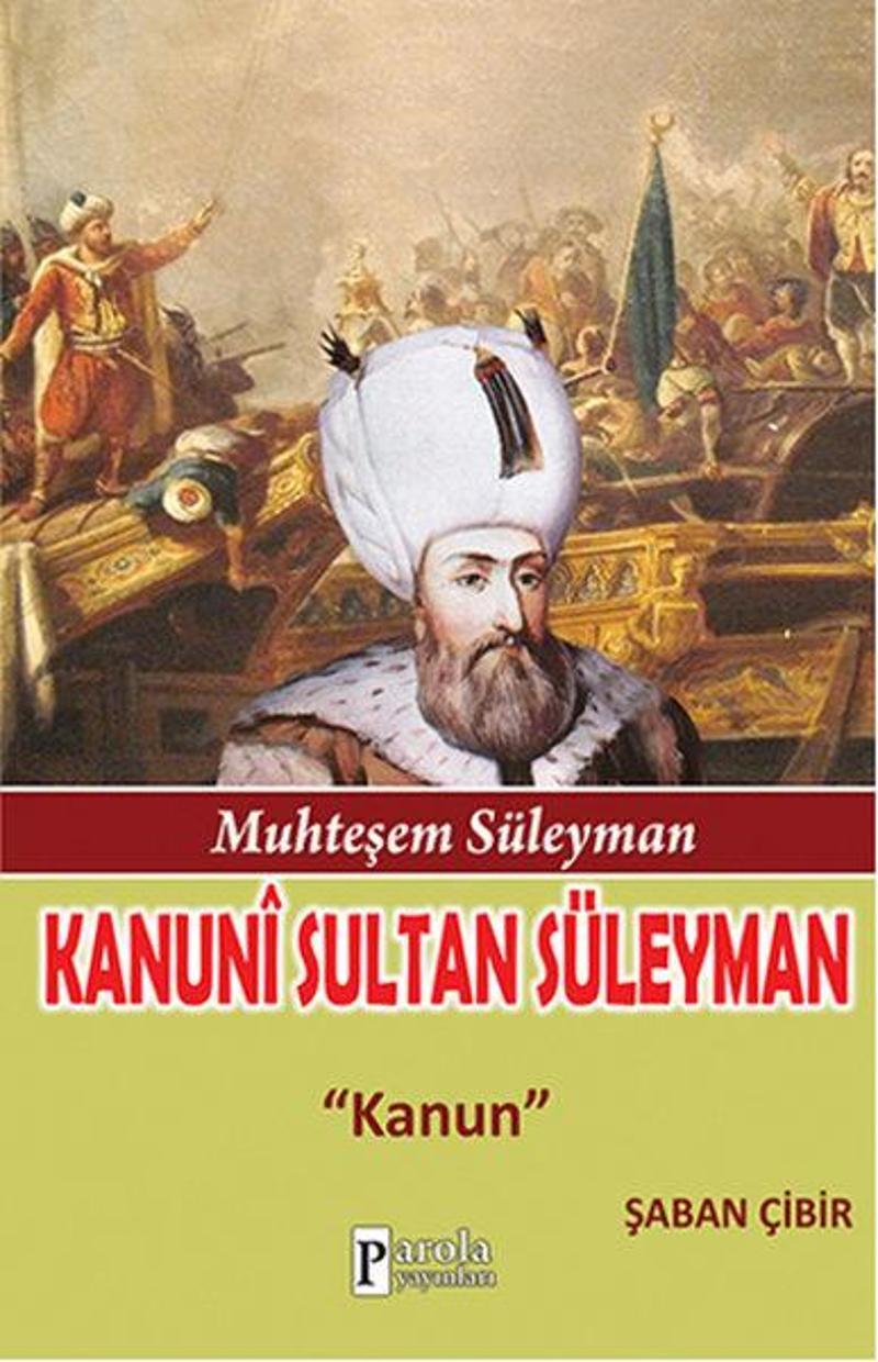 Parola Yayınları Kanuni Sultan Süleyman - Şaban Çibir