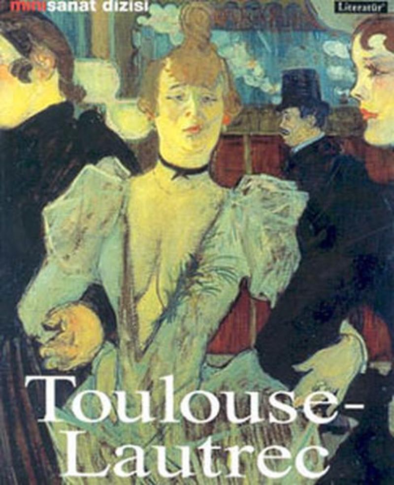 Literatür Yayıncılık Henri De Toulouse-Lautrec-Mini Sanat Dizisi - Kolektif IR10589