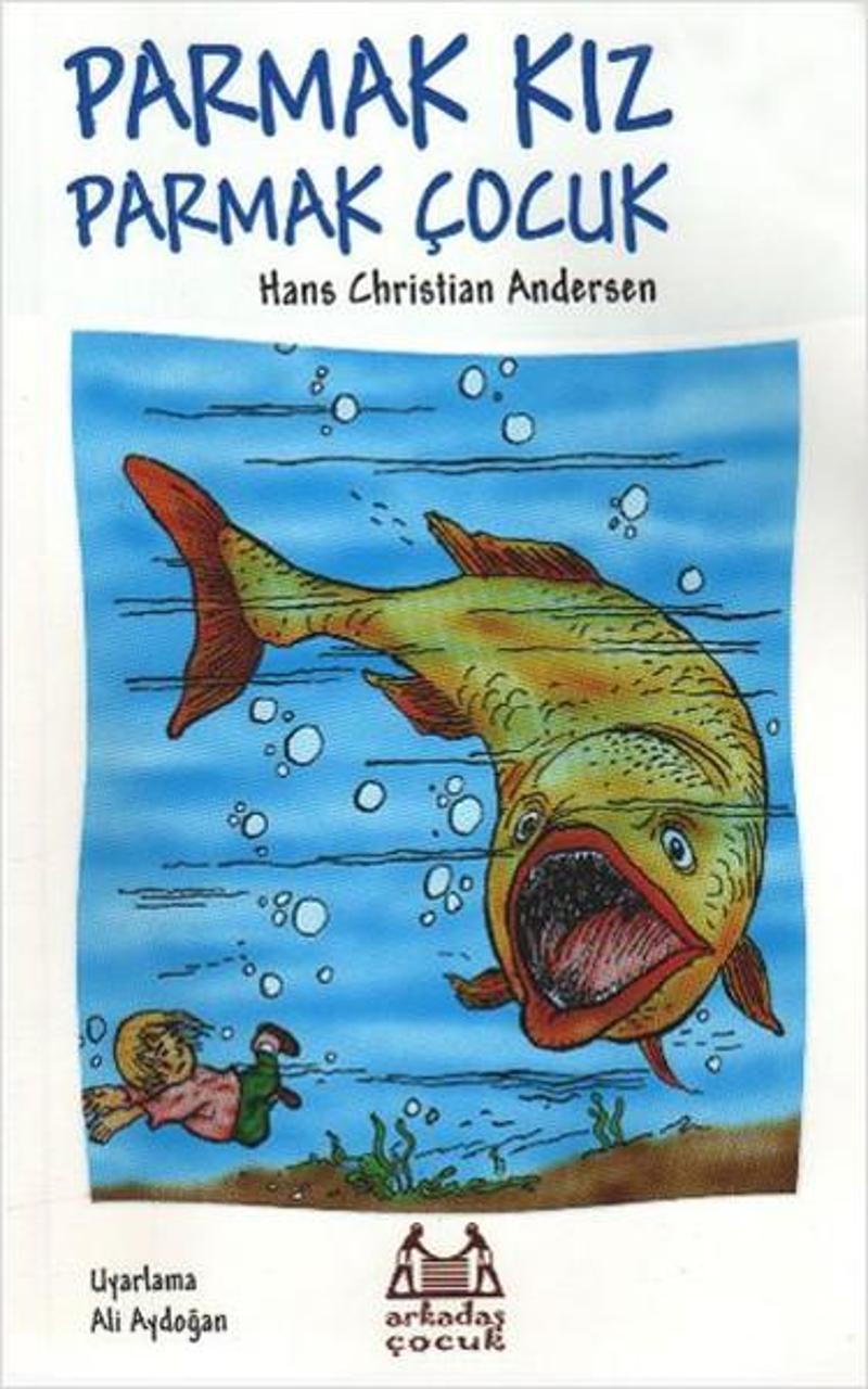 Arkadaş Yayıncılık Parmak Kız Parmak Çocuk - Hans Christian Andersen