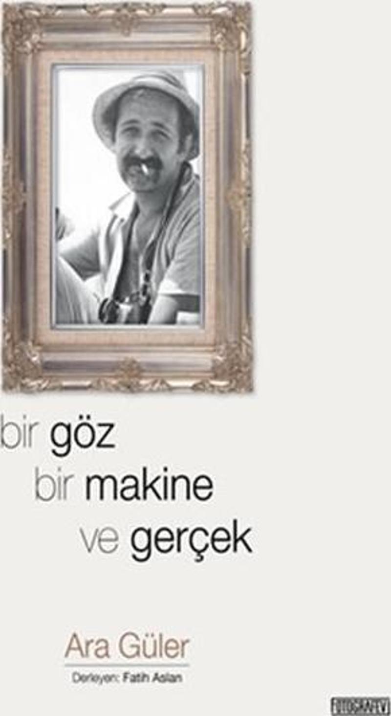 Bir Göz Bir Makine ve Gerçek