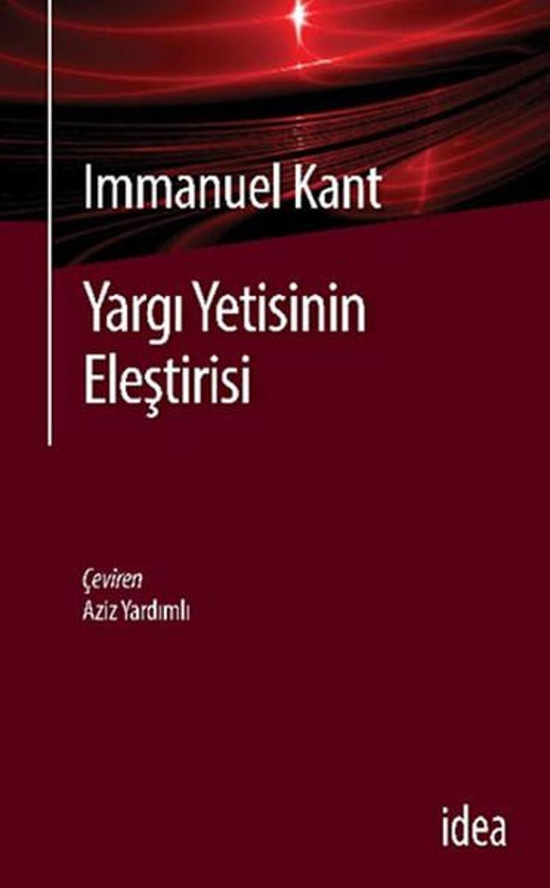 İdea Yayınevi Yargı Yetisinin Eleştirisi - Immanuel Kant