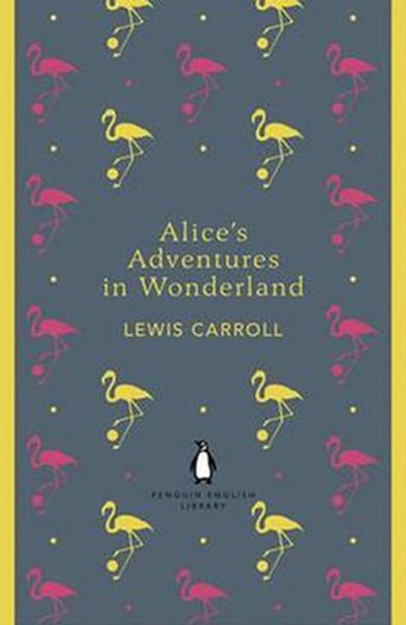 Alice's Adventures in Wonderland and Through the Looking Glass (Penguin English Library)