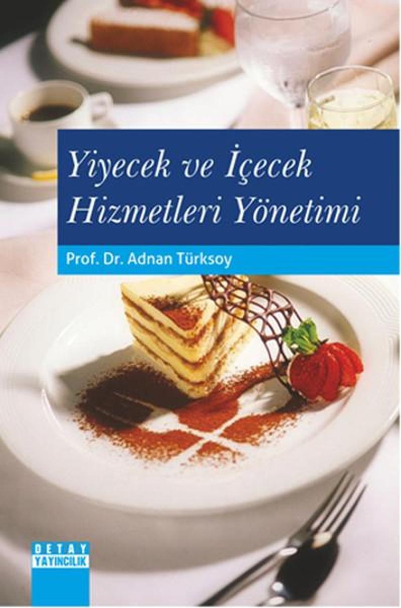 Detay Yayıncılık Yiyecek ve İçecek Hizmetleri Yönetimi - Adnan Türksoy