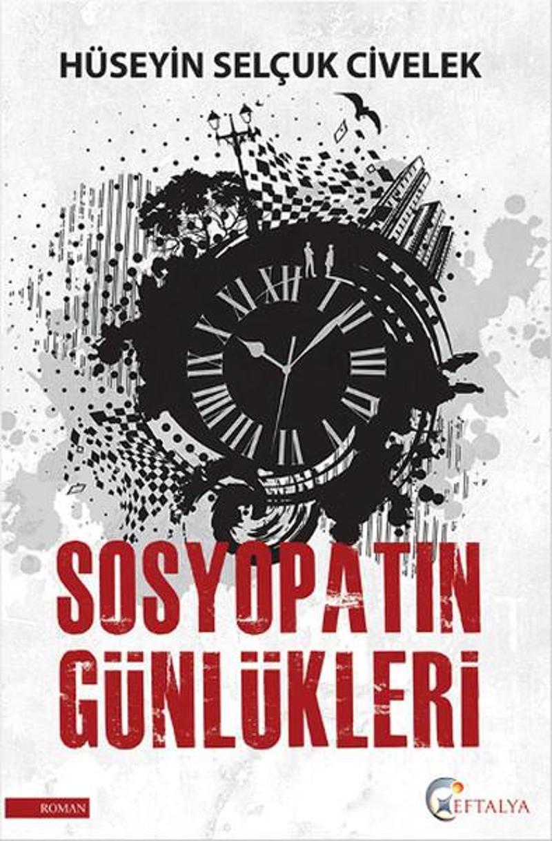Eftalya Yayınları Sosyopatın Günlükleri - Hüseyin Selçuk Civelek