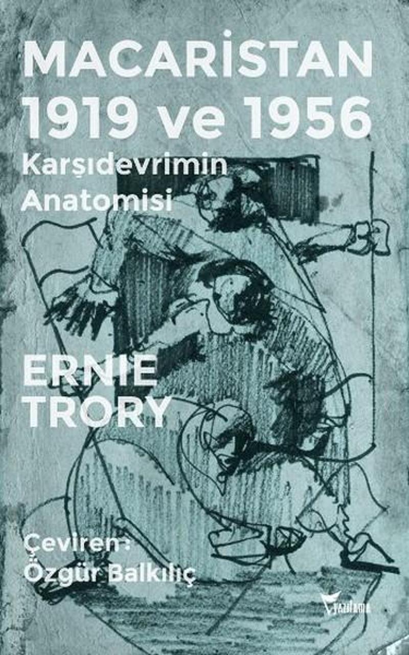 Yazılama Yayinevi Macaristan 1919 ve 1956 - Ernie Trory