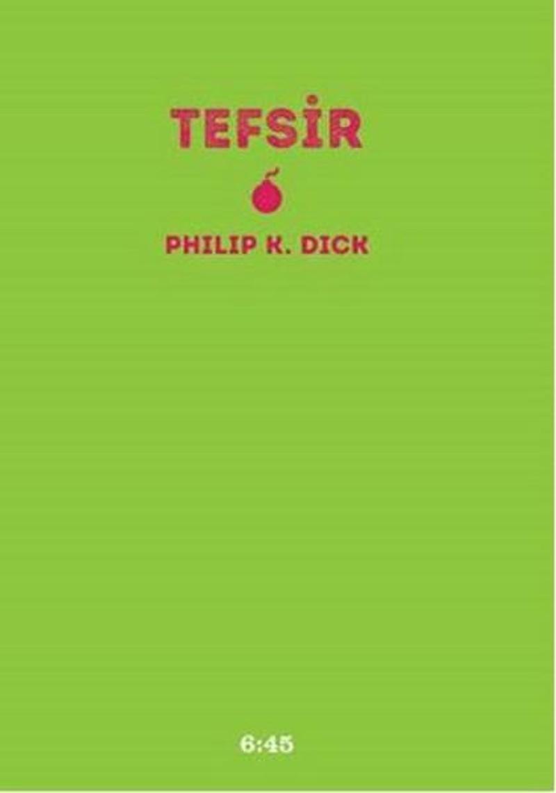 Altıkırkbeş Basın Yayın Tefsir - Philip K. Dick