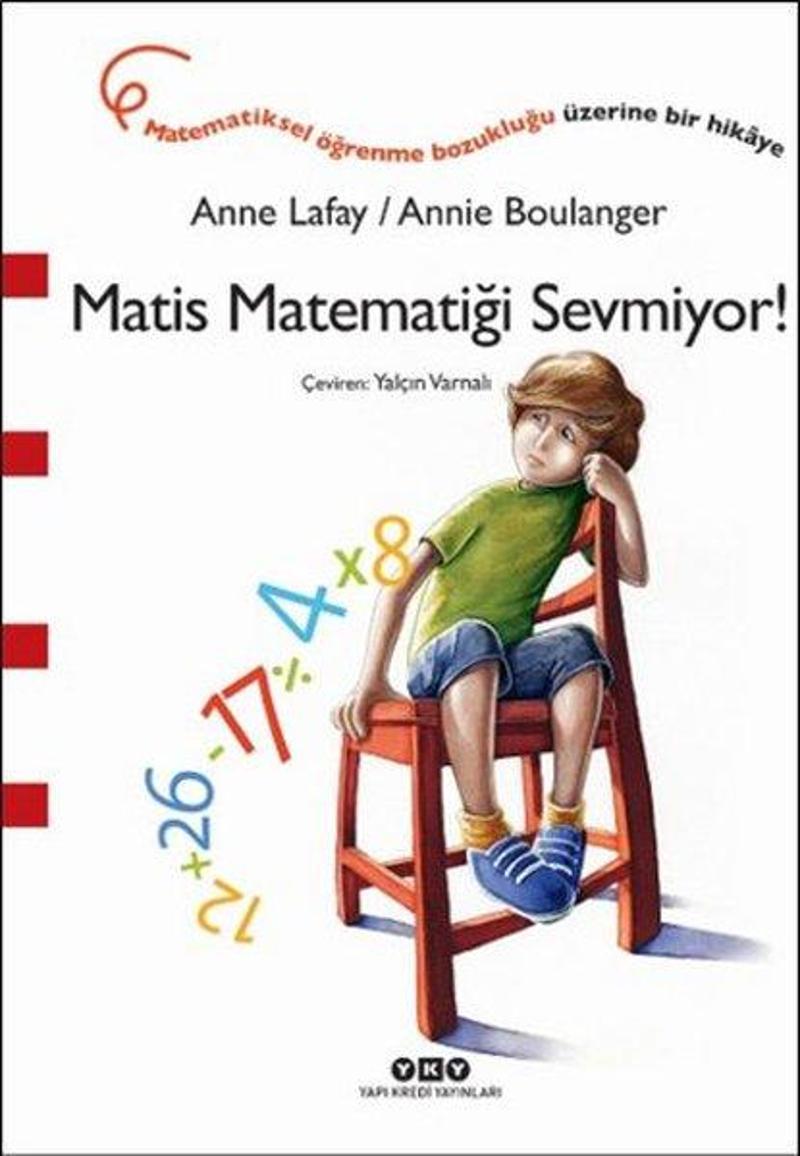 Yapı Kredi Yayınları Matis Matematiği Sevmiyor! - Anne Lafay