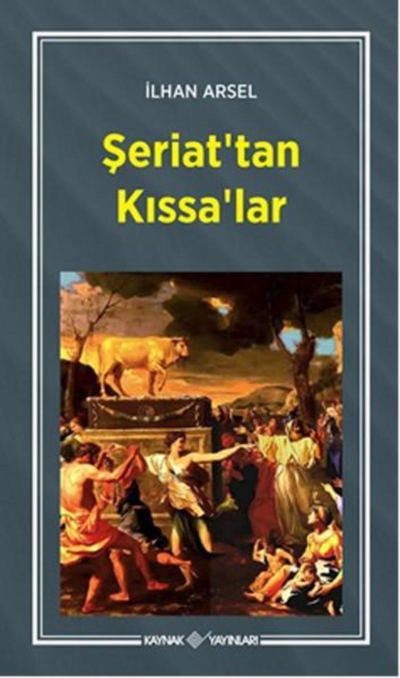 Kaynak Yayınları Şeriat'tan Kıssa'lar - İlhan Arsel