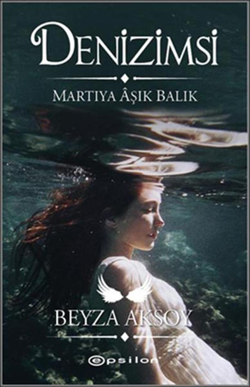 Epsilon Yayınevi Denizimsi - Martıya Aşık Balık - Beyza Aksoy