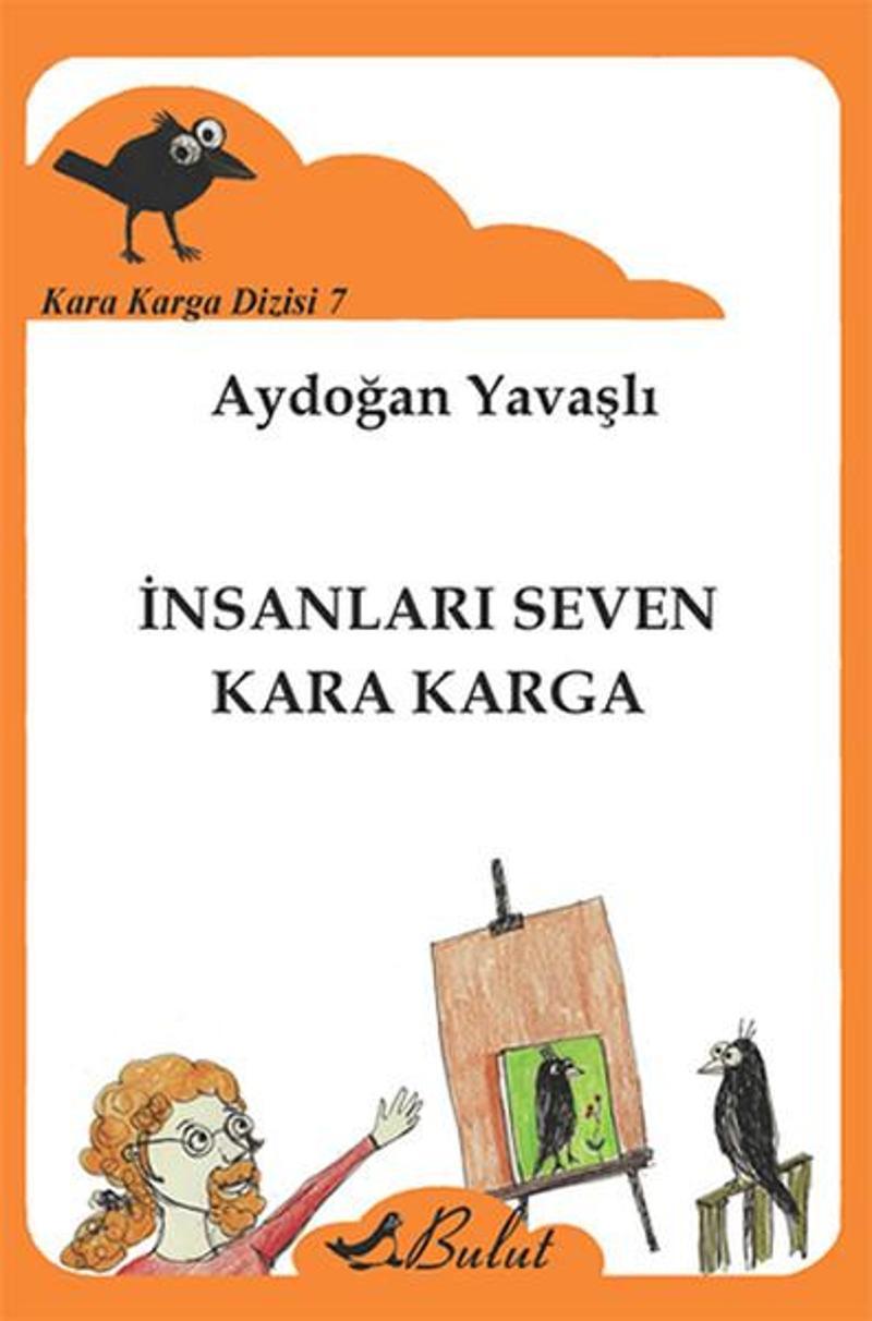 Bulut Yayınları Kara Karga Dizisi 7 - İnsanları Seven Kara Karga - Aydoğan Yavaşlı QR9469